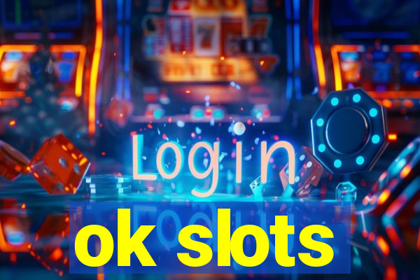 ok slots